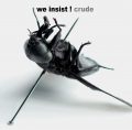 We insist! Album Crude